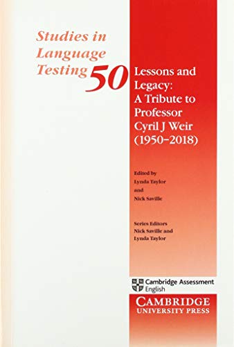 9781108745734: Lessons and Legacy: A Tribute to Professor Cyril J Weir (1950–2018) (Studies in Language Testing, Series Number 50) - 9781108745734 (SIN COLECCION)