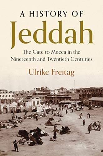 Stock image for A History Of Jeddah for sale by GreatBookPrices
