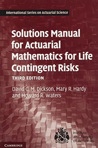 Beispielbild fr Solutions Manual for Actuarial Mathematics for Life Contingent Risks, Third Edition zum Verkauf von Blackwell's