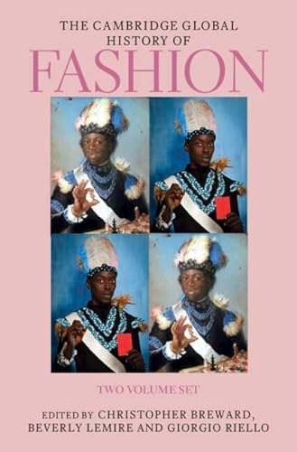 9781108752657: The Cambridge Global History of Fashion Set: From Antiquity to the Nineteenth Century / from the Nineteenth Century to the Present (1-2)