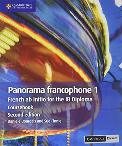Stock image for Panorama francophone 1 Coursebook with Cambridge Elevate Edition: French ab initio for the IB Diploma for sale by AMM Books