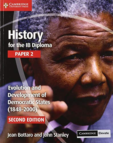 Imagen de archivo de History for the IB Diploma Paper 2 Evolution and Development of Democratic States (1848-2000) With Digital Access (2 Years) a la venta por Blackwell's