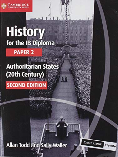 Imagen de archivo de History for the IB Diploma Paper 2 Authoritarian States (20th Century) with Digital Access (2 Years) a la venta por Toscana Books