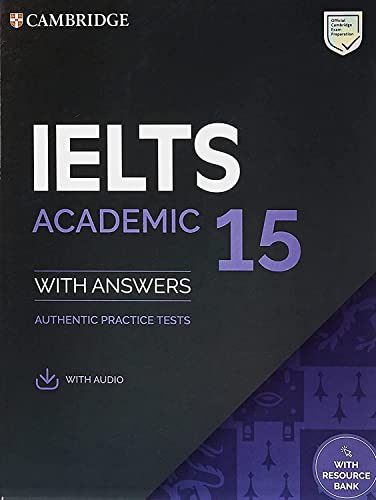 Stock image for IELTS 15 Academic Students Book with Answers with Audio with Resource Bank: Authentic Practice Tests (IELTS Practice Tests) for sale by Zoom Books Company