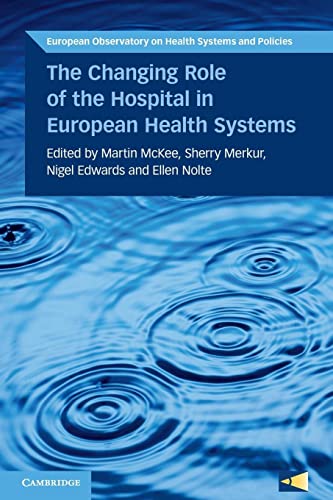 9781108790055: The Changing Role of the Hospital in European Health Systems
