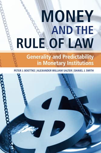 Imagen de archivo de Money and the Rule of Law: Generality and Predictability in Monetary Institutions a la venta por Revaluation Books