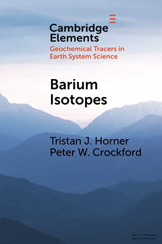 Stock image for Barium Isotopes: Drivers, Dependencies, and Distributions through Space and Time for sale by Revaluation Books