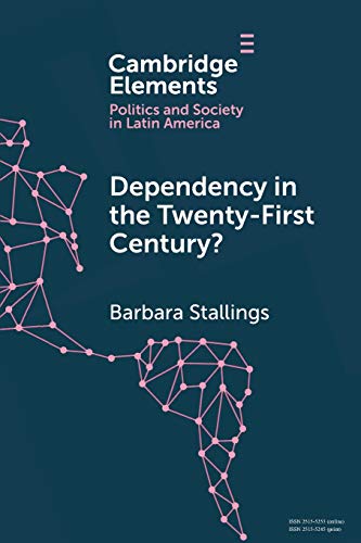 Stock image for Dependency in the Twenty-First Century? : The Political Economy of China-Latin America Relations for sale by Better World Books