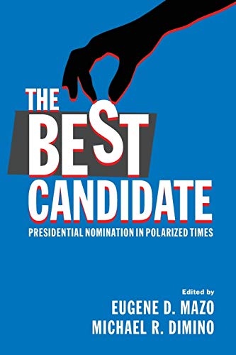 Stock image for The Best Candidate: Presidential Nomination in Polarized Times for sale by Lakeside Books