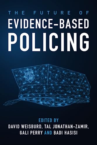 9781108794558: The Future of Evidence-Based Policing