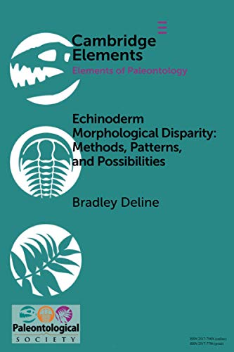 Stock image for Echinoderm Morphological Disparity: Methods, Patterns, and Possibilities (Elements of Paleontology) for sale by Chiron Media