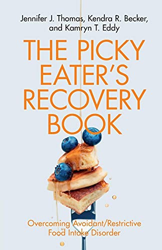 Stock image for The Picky Eaters Recovery Book: Overcoming Avoidant/Restrictive Food Intake Disorder for sale by Goodwill Books