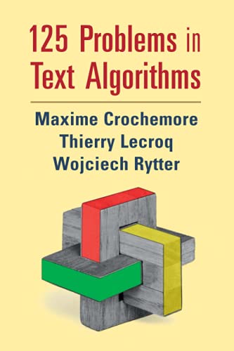 Imagen de archivo de 125 Problems in Text Algorithms: with Solutions [Paperback] Crochemore, Maxime a la venta por Zebra Books