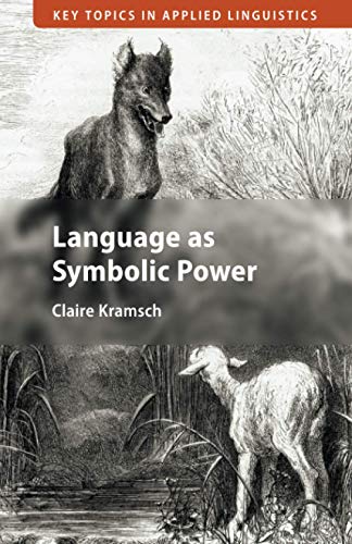 Imagen de archivo de Language as Symbolic Power (Key Topics in Applied Linguistics) a la venta por WorldofBooks