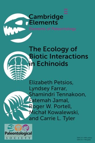 Stock image for The Ecology of Biotic Interactions in Echinoids: Modern Insights into Ancient Interactions for sale by Revaluation Books