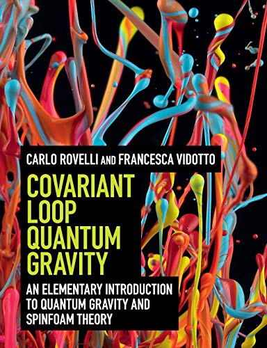 9781108810258: Covariant Loop Quantum Gravity: An Elementary Introduction to Quantum Gravity and Spinfoam Theory