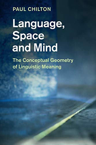 Stock image for Language, Space and Mind: The Conceptual Geometry of Linguistic Meaning for sale by WorldofBooks