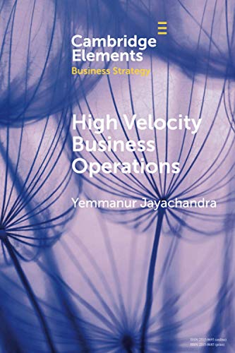 9781108811675: High Velocity Business Operations (Elements in Business Strategy)