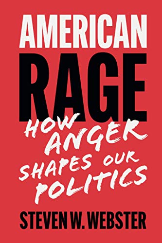 9781108811927: American Rage: How Anger Shapes Our Politics