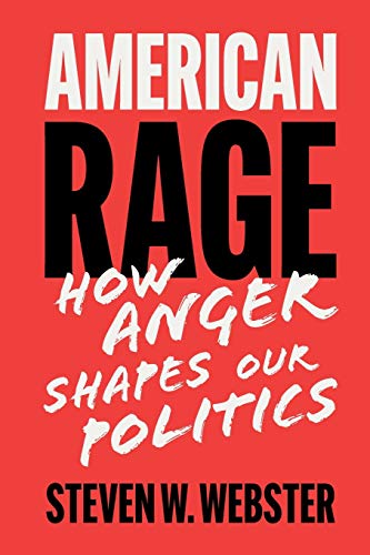 9781108811927: American Rage: How Anger Shapes Our Politics