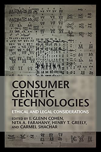 Beispielbild fr Consumer Genetic Technologies: Ethical and Legal Considerations zum Verkauf von Revaluation Books