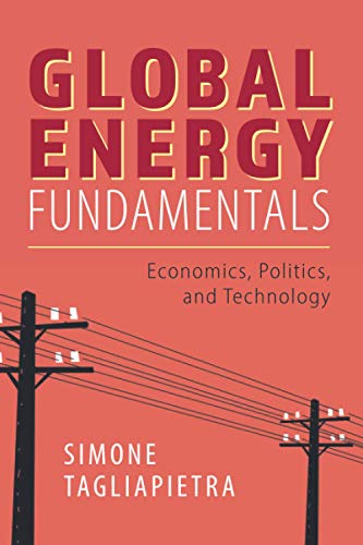 Beispielbild fr Global Energy Fundamentals: Economics, Politics, and Technology zum Verkauf von Monster Bookshop