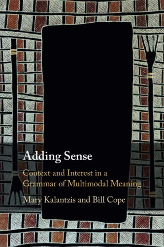 Stock image for Adding Sense : Context and Interest in a Grammar of Multimodal Meaning for sale by GreatBookPrices