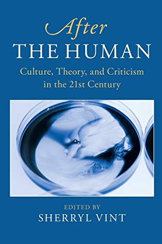 9781108819169: After the Human: Culture, Theory and Criticism in the 21st Century