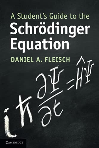 Imagen de archivo de A Student's Guide to the Schrodinger Equation (Student's Guides) a la venta por HPB-Red