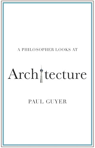 Stock image for A Philosopher Looks at Architecture for sale by ThriftBooks-Atlanta