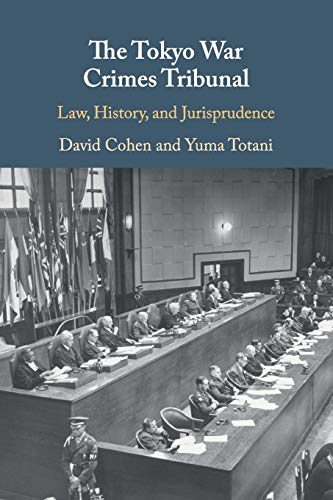 Stock image for The Tokyo War Crimes Tribunal: Law, History, and Jurisprudence for sale by Revaluation Books