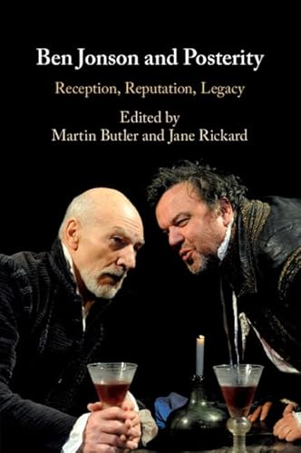 Beispielbild fr Ben Jonson and Posterity: Reception, Reputation, Legacy zum Verkauf von Prior Books Ltd