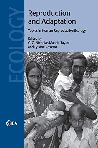 Stock image for Reproduction and Adaptation: Topics in Human Reproductive Ecology (Cambridge Studies in Biological and Evolutionary Anthropology, Series Number 59) [Paperback] Mascie-Taylor, C. G. Nicholas and Rosetta, Lyliane for sale by Brook Bookstore On Demand