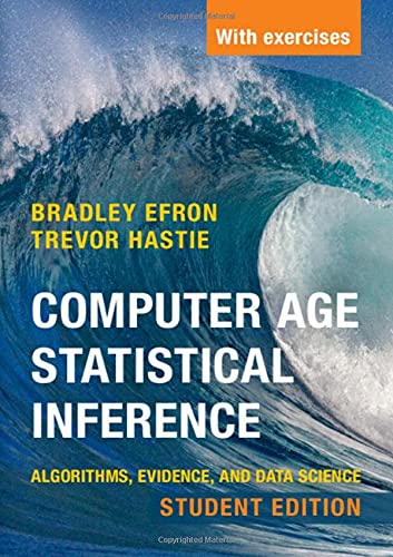Stock image for Computer Age Statistical Inference, Student Edition: Algorithms, Evidence, and Data Science (Institute of Mathematical Statistics Monographs, Series Number 6) for sale by SecondSale