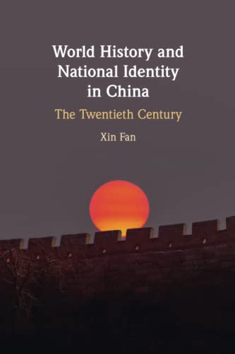 9781108829502: World History and National Identity in China: The Twentieth Century