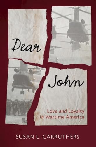 Imagen de archivo de Dear John: Love and Loyalty in Wartime America a la venta por HPB-Ruby