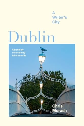 Stock image for Dublin: A Writer's City (Imagining Cities) for sale by WorldofBooks