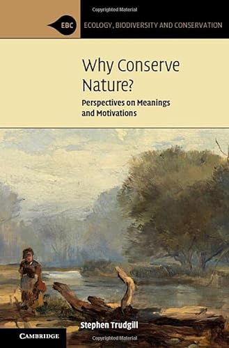 9781108832526: Why Conserve Nature?: Perspectives on Meanings and Motivations