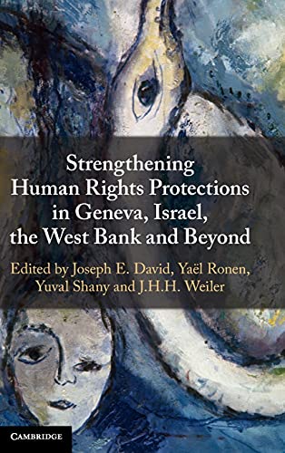 Beispielbild fr Strengthening Human Rights Protections in Geneva, Israel, the West Bank and Beyond zum Verkauf von GF Books, Inc.
