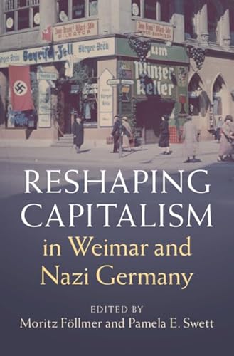 Stock image for Reshaping Capitalism in Weimar and Nazi Germany (Publications of the German Historical Institute) for sale by Lucky's Textbooks