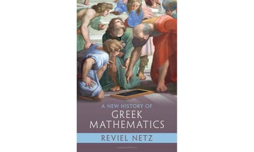 Stock image for NEW HISTORY OF GREEK MATHEMATICS for sale by Speedyhen