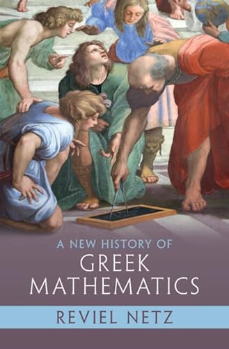 Stock image for A New History of Greek Mathematics for sale by ThriftBooks-Dallas