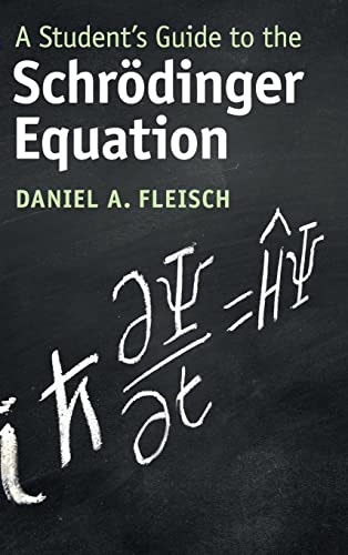Imagen de archivo de A Student's Guide to the Schrdinger Equation (Student's Guides) a la venta por Book Deals