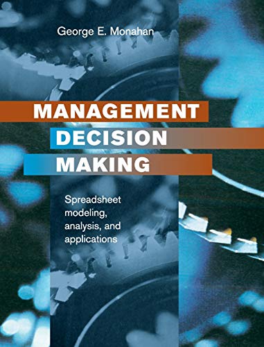 Stock image for Management Decision Making: Spreadsheet Modeling, Analysis and Application [Hardcover] Monahan, George E. for sale by Brook Bookstore On Demand