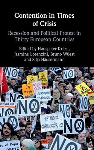 Beispielbild fr Contention in Times of Crisis: Recession and Political Protest in Thirty European Countries zum Verkauf von Prior Books Ltd