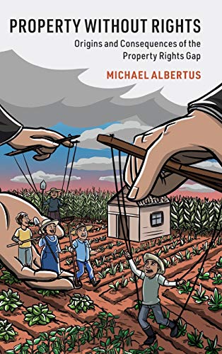 Stock image for Property without Rights: Origins and Consequences of the Property Rights Gap (Cambridge Studies in Comparative Politics) [Hardcover] Albertus, Michael for sale by Brook Bookstore On Demand