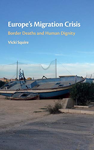 Imagen de archivo de Europe's Migration Crisis: Border Deaths and Human Dignity a la venta por Book Alley