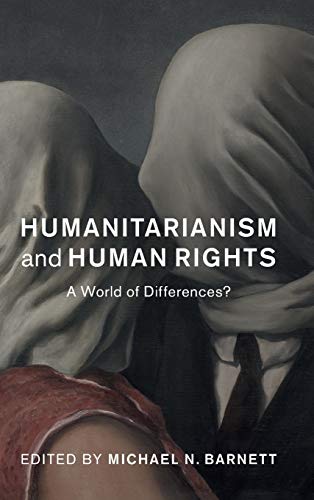 Stock image for Humanitarianism and Human Rights: A World of Differences? (Human Rights in History) for sale by Lucky's Textbooks