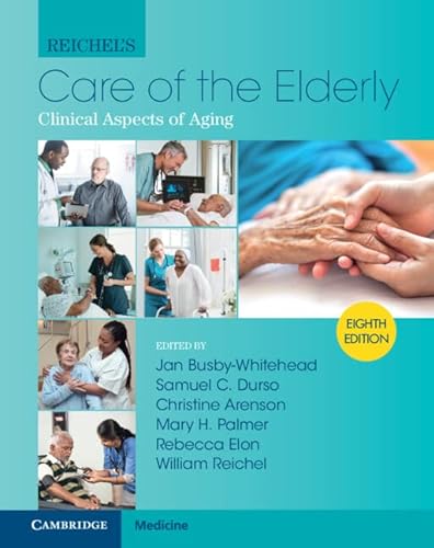 Beispielbild fr Reichel's Care of the Elderly: Clinical Aspects of Aging zum Verkauf von Prior Books Ltd