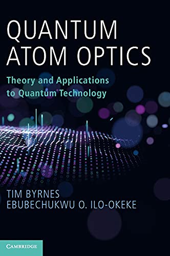 Stock image for Quantum Atom Optics: Theory and Applications to Quantum Technology for sale by Lucky's Textbooks